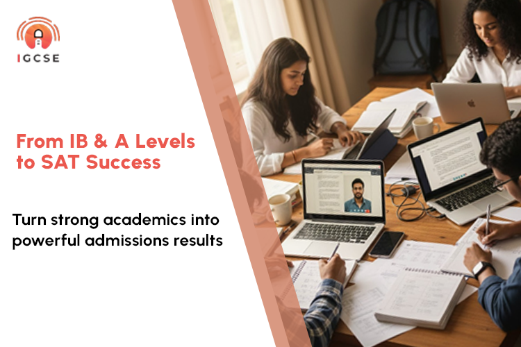 IB & A-Level Students Can Turn SAT Success into an Admissions
